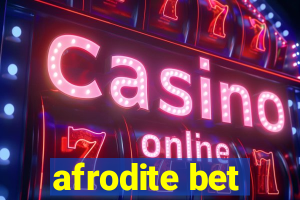 afrodite bet